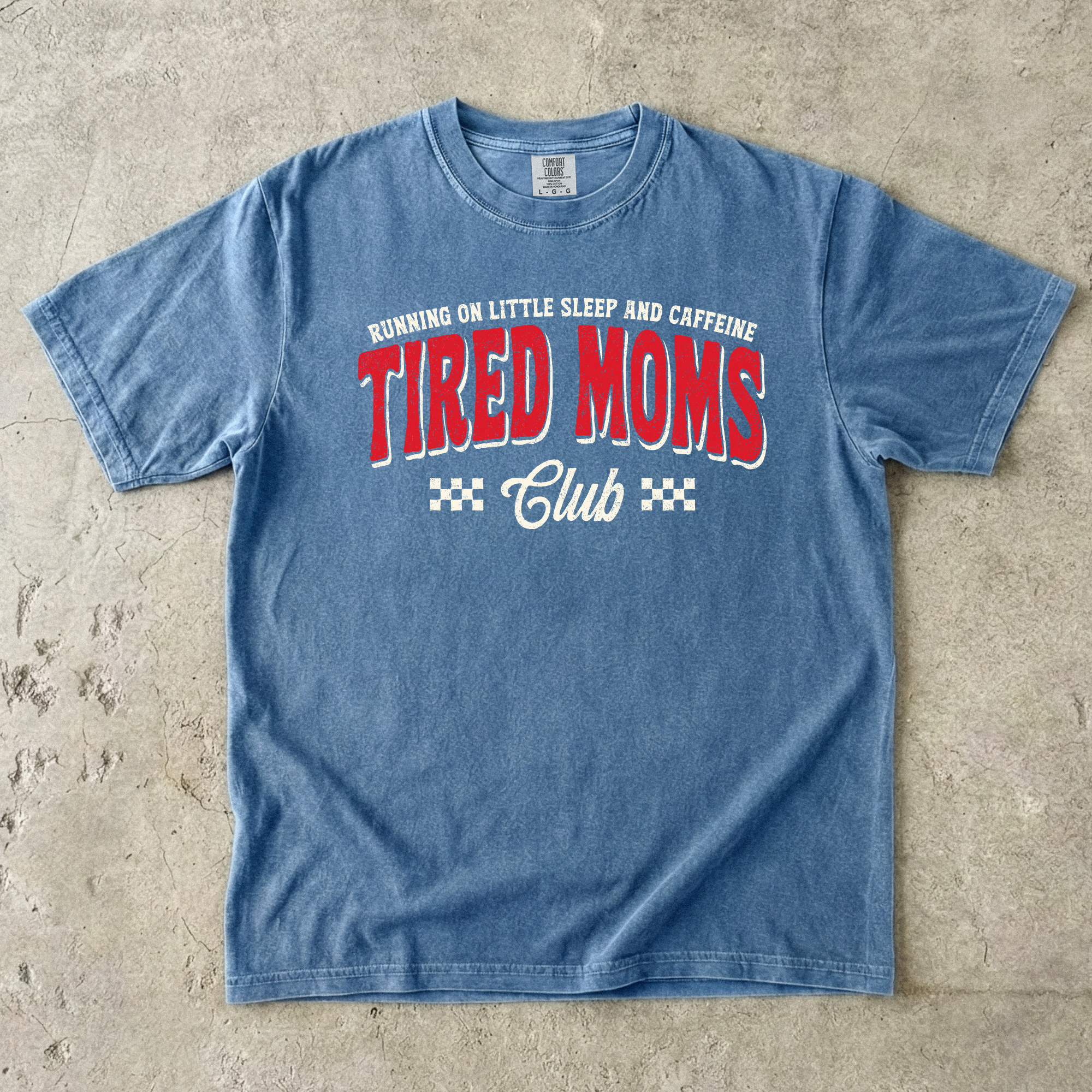 Tired Mom Club Tees