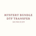 Mystery Bundle – 10 DTF Transfers