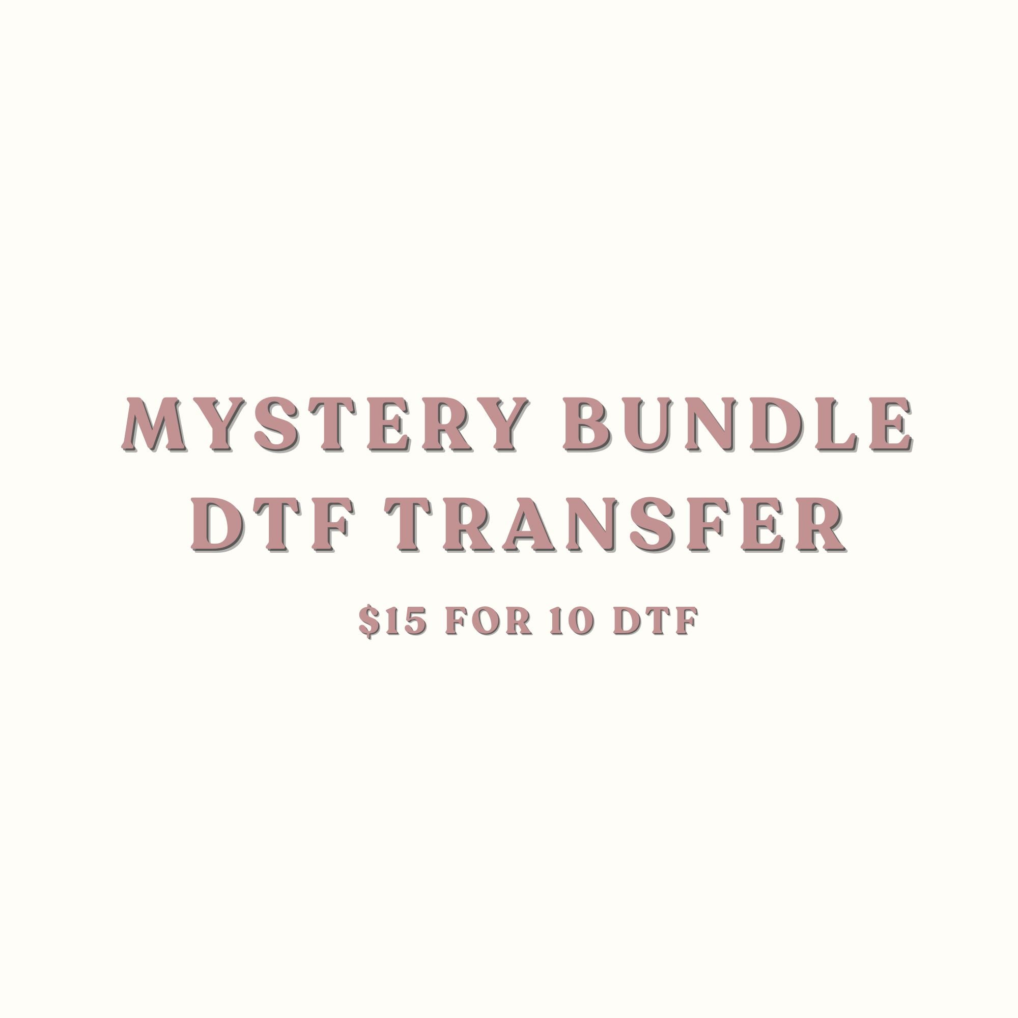 Mystery Bundle – 10 DTF Transfers