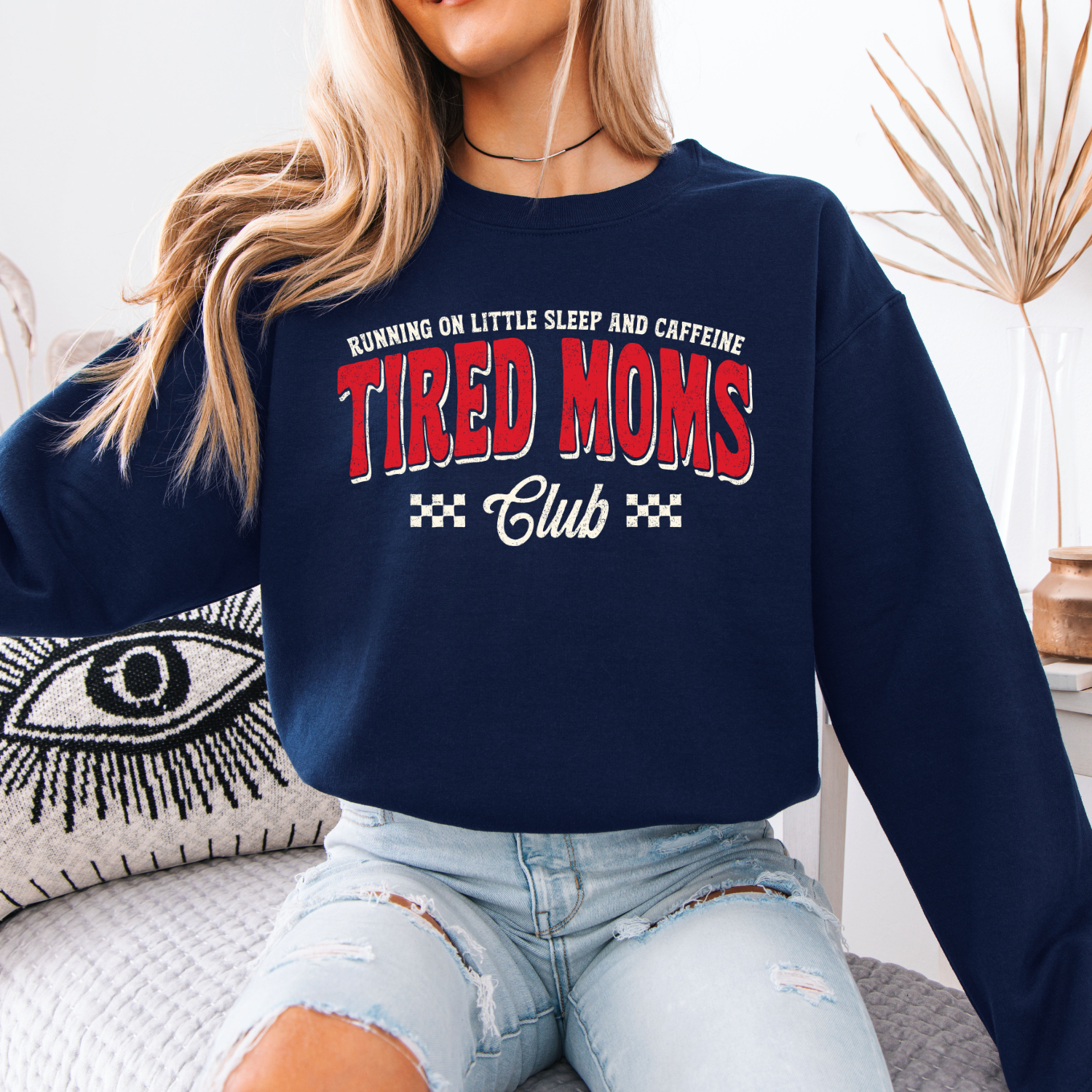 Tired Mom Sweatshirt