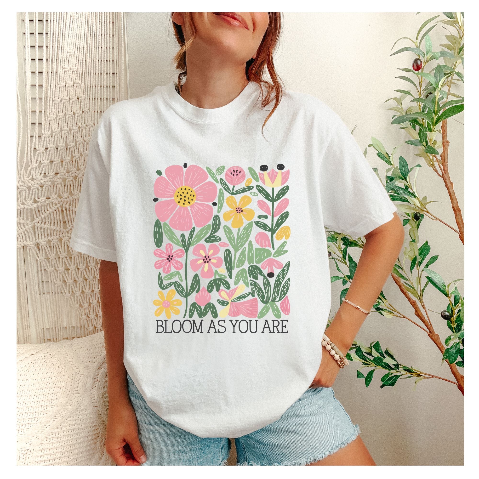 Bloom as you are Tees